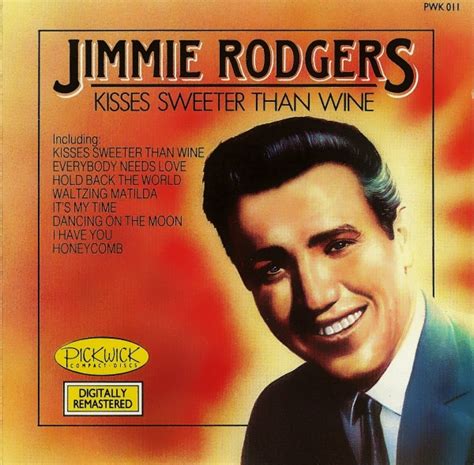 Jimmie Rodgers – Kisses Sweeter Than Wine (1987, CD) - Discogs