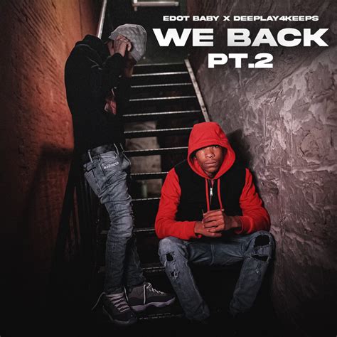 Edot Babyy & Dee Play4Keeps – We Back Pt. 2 Samples | Genius