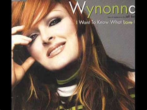 Wynonna Judd - I want to know what love is | Best country music ...