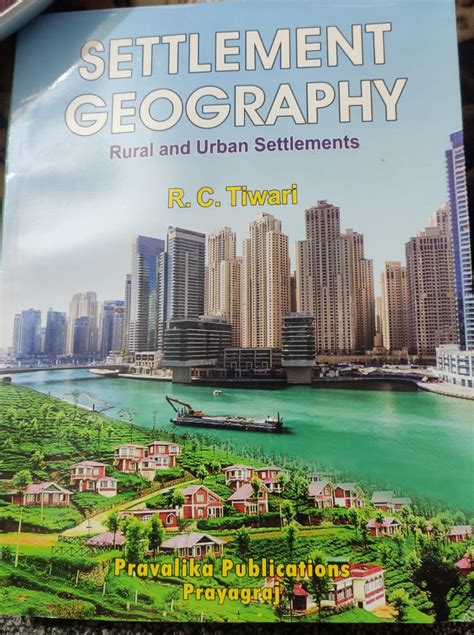 Settlement Geography: Rural and Urban Settlements by R.C. Tiwari | Goodreads