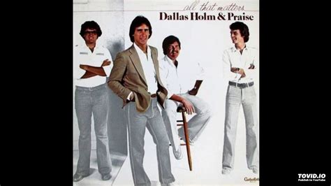 All That Matters LP - Dallas Holm & Praise (1979) [Full Album ...