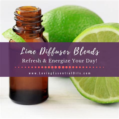 Lime Diffuser Blends - 10 Energizing Essential Oil Recipes