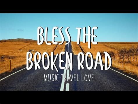 Bless the Broken Road - Music, Travel, Love Cover (Lyrics) Chords ...