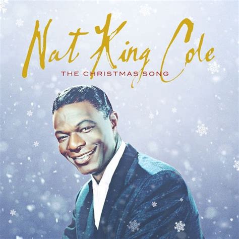 Ultimate Christmas Playlist Day 25: Nat King Cole, ‘The Christmas Song ...