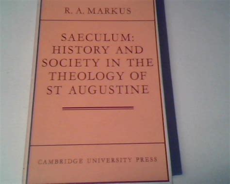 Buy Saeculum: History and Society in the Theology of St Augustine Book Online at Low Prices in ...