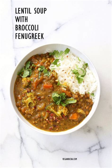 Brown Lentil Soup with Broccoli, Fenugreek & Black Pepper - Vegan Richa