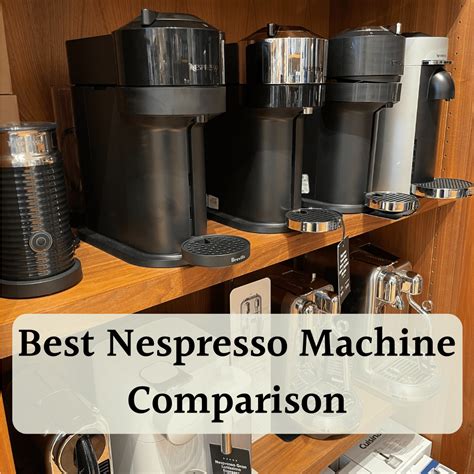 Best Nespresso Machine Comparison: Our Top Seven Choices