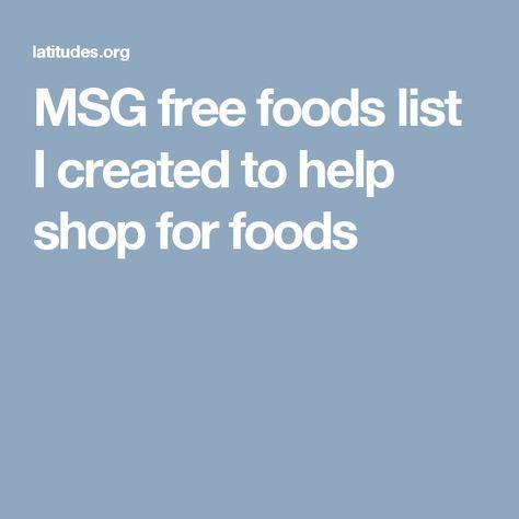 MSG free foods list I created to help shop for foods | Msg free, Food lists, Free food