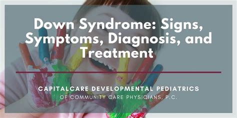 Down Syndrome: Signs, Symptoms, Diagnosis, and Treatment