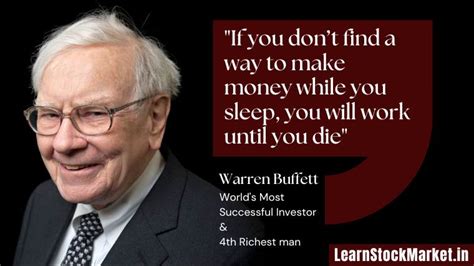 'Make money while you sleep or Work until you die' - Warren Buffett