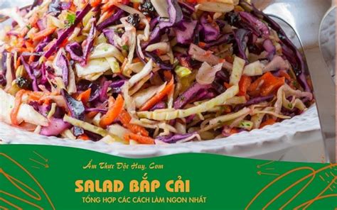 Xem ngay: Gợi ý 10+ cách làm salad bắp cải tím hay nhất bạn cần biết