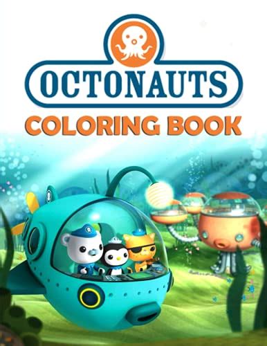 Octonauts Coloring Book: High Quality Coloring Pages for Kids, Great Illustrations of Octonauts ...