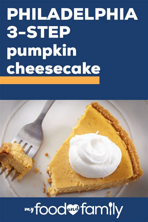 PHILADELPHIA 3-Step Pumpkin Cheesecake – Mix, pour, bake—that’s all it ...