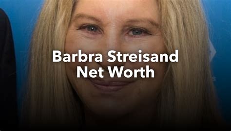 Barbra Streisand Net Worth | nichesss