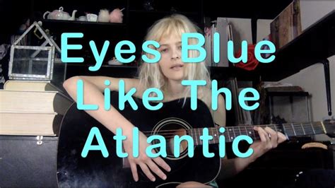 Please give me some feedback on this acoustic cover of Eyes Blue Like the Atlantic 🛳 🌊 : r/ocean