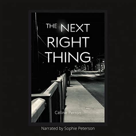 The Next Right Thing by Celine Perron - Audiobook - Audible.ca