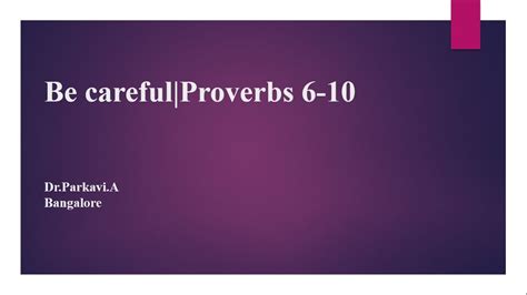 Be careful|Proverbs 6-10| Bible Study| Pray through bible - YouTube