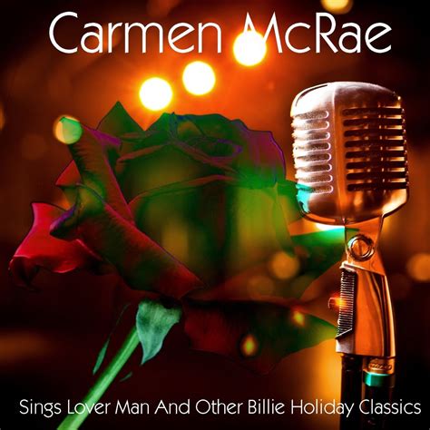 ‎Apple Music 上Carmen McRae的专辑《Carmen Mcrae Sings Lover Man and Other Billie Holiday Classics》