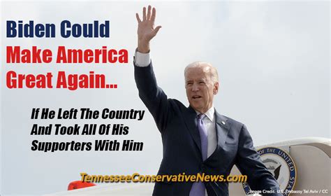 Biden Could Make America Great Again... - Tennessee Conservative