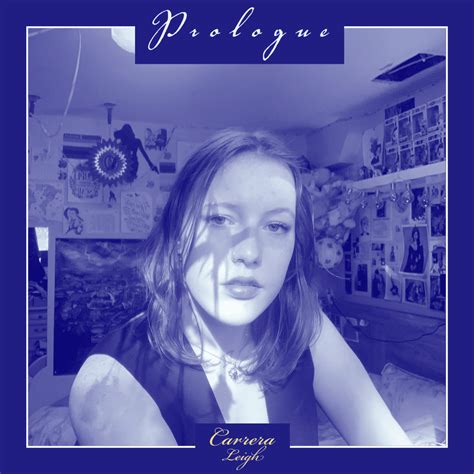 Carrera Leigh - Prologue EP [DELETED] Lyrics and Tracklist | Genius