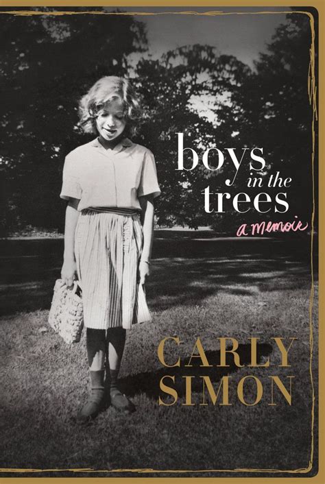 Boys in the Trees: A Memoir | Carly simon, Books for boys, Top ten books