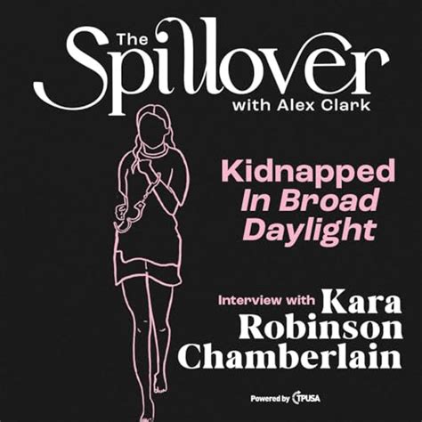 “Kidnapped In Broad Daylight.” – Interview with Kara Robinson Chamberlain | The Spillover with ...