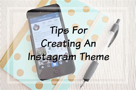 Tips For Creating An Instagram Theme - When Tania Talks