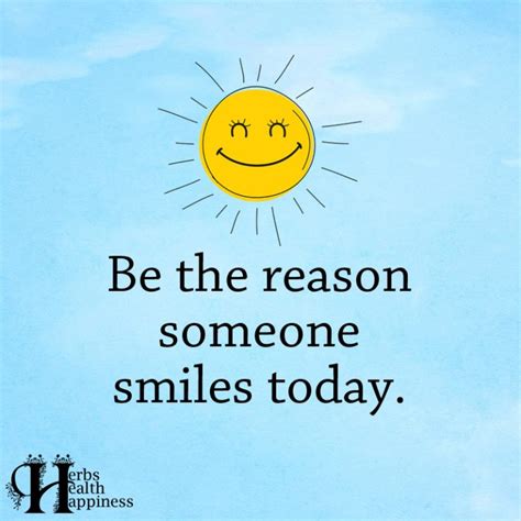 Be The Reason Someone Smiles Today - ø Eminently Quotable - Quotes - Funny Sayings - Inspiration ...