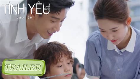 [TRAILER] Tình Yêu Anh Dành Cho Em | Vương Ngọc Văn & Vương Tử Kỳ ...