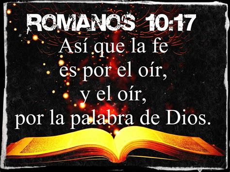 Así que la fe es por el oír, y el oír, por la Palabra de Dios. Ro 10.17 | Versículos bíblicos ...