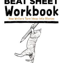 Save the Cat!® Beat Sheet Workbook: How Writers Turn Ideas Into Stories ...