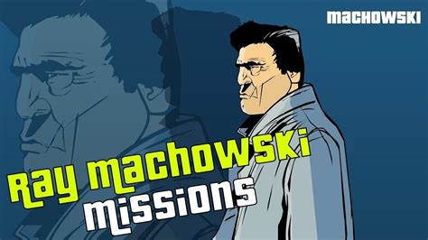 GTA 3 - All Ray Machowski Missions - YouTube