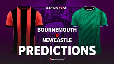 Bournemouth v Newcastle Premier League predictions, betting odds & tips ...