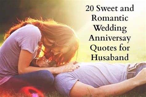 20 Sweet Wedding Anniversary Quotes for Husband He will Love