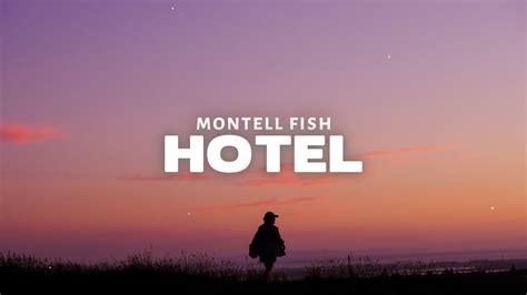 Montell Fish - Hotel (Lyrics) - YouTube