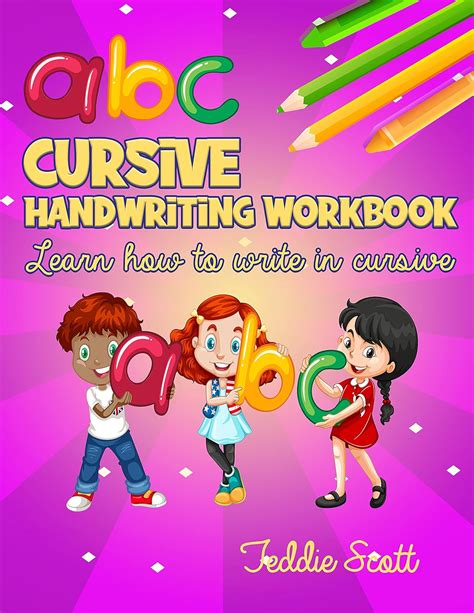 ABC Cursive Handwriting Workbook : Learn How to Write In Cursive eBook : Scott , Teddie : Amazon ...