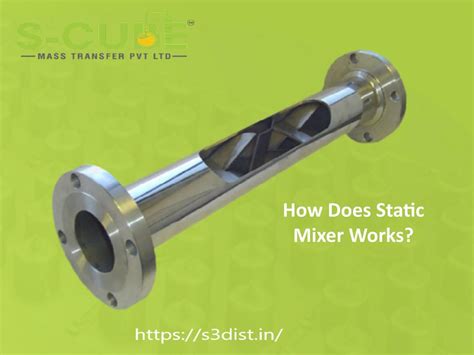 How Does Static Mixer Works? by scubedist - Issuu