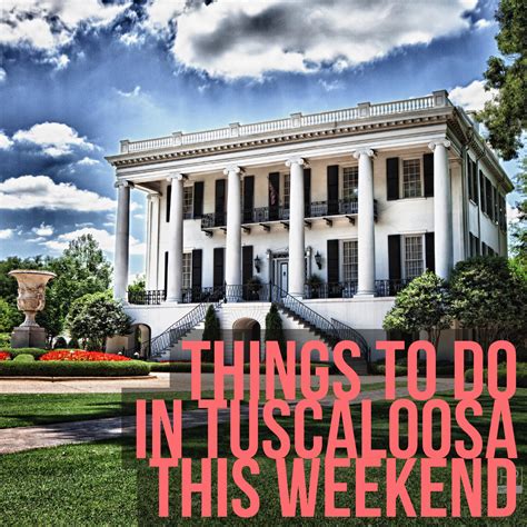 Things to do in Tuscaloosa This Weekend - Visit Tuscaloosa