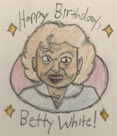 Betty White Birthday by JJSponge120 on DeviantArt