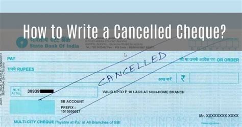 How to Write a Cancelled Cheque?