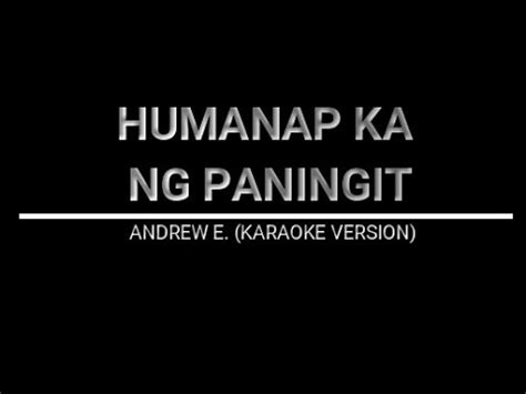 HUMANAP KA NG PANGIT - ANDREW E. (KARAOKE VERSION) - YouTube