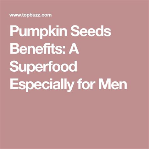 Pumpkin Seeds Benefits: A Superfood Especially for Men | Seeds benefits, Pumpkin seeds benefits ...