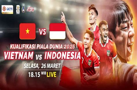 Link Live Streaming Vietnam vs Indonesia, Sedang Berlangsung Timnas di Kualifikasi Piala Dunia ...