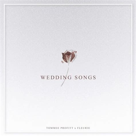 Tommee Profitt & Fleurie - Wedding Songs Lyrics and Tracklist | Genius