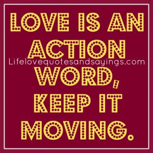 Quotes Love Is Action. QuotesGram