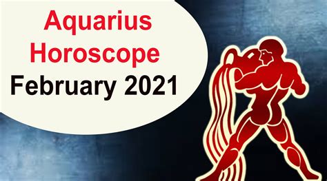 AQUARIUS Horoscope February 2021 - Astrological Prediction for Love, Financial, Career and ...