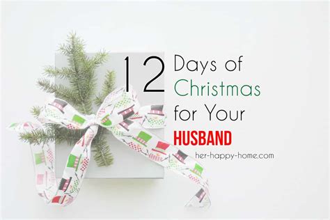 How to Set Up a "12 Days of Christmas" for Your Husband - Her Happy Home