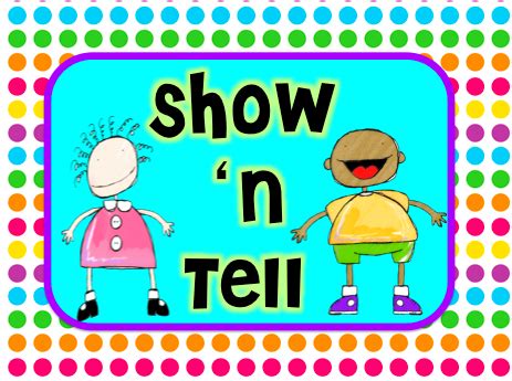 Show 'n tell - day 1 • Teach123