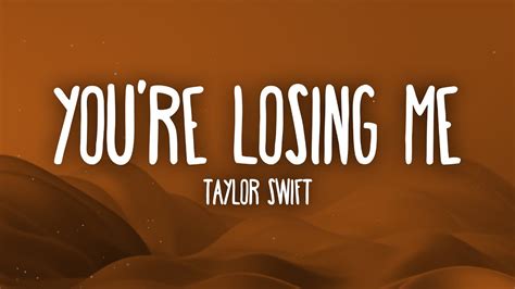 Taylor Swift - You're Losing Me (From The Vault) Lyrics - YouTube Music