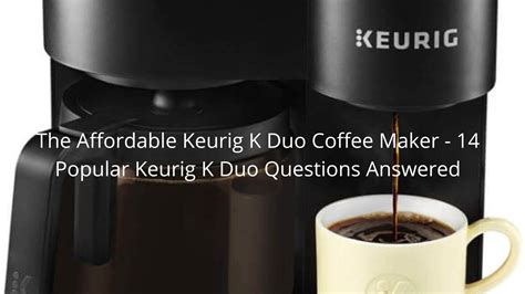 The Affordable Keurig K Duo Coffee Maker - 14 Popular Keurig K Duo Questions Answered - Just ...